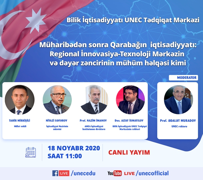 UNEC-də növbəti müzakirə: Müharibədən sonra Qarabağın  iqtisadiyyatı - 18 noyabr