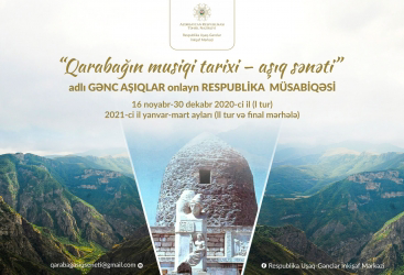 “Qarabağın musiqi tarixi – aşıq sənəti” onlayn respublika müsabiqəsi keçirilir  