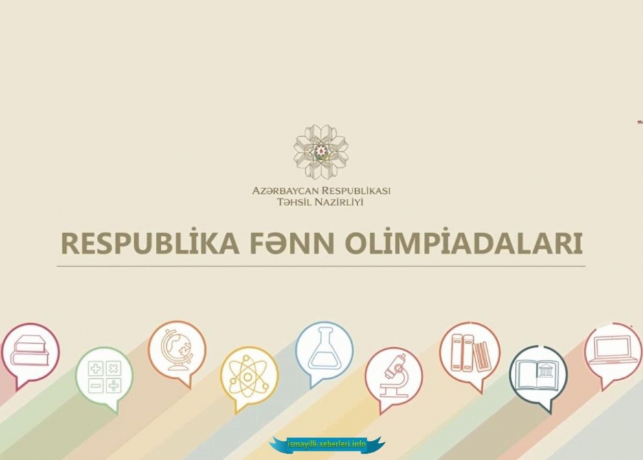 Respublika fənn olimpiadalarının ənənəvi qaydada keçirilməsi nəzərdə tutulur