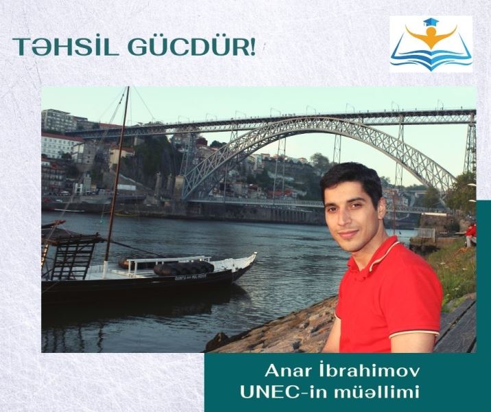 UNEC-in gənc müəllimi Anar İbrahimov: Təhsil gücdür! - FOTO