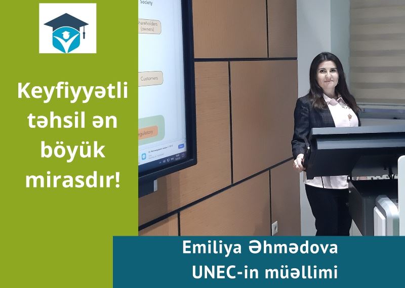 UNEC-in gənc müəllimi Emiliya Əhmədova: “Keyfiyyətli təhsil ən dəyərli mirasdır!”