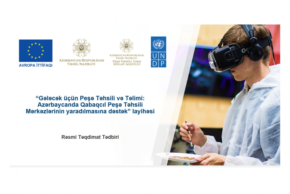 “Gələcək üçün peşə təhsili və təlimi” layihəsinin açılışı olub