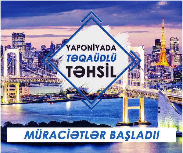 Yaponiyada təqaüd proqramına sənəd qəbulu aparılır  