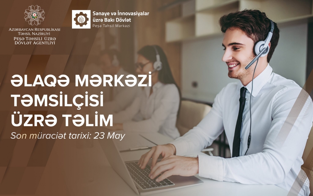“Əlaqə mərkəzi təmsilçisi” üzrə təlimə müraciətlər qəbul olunur  