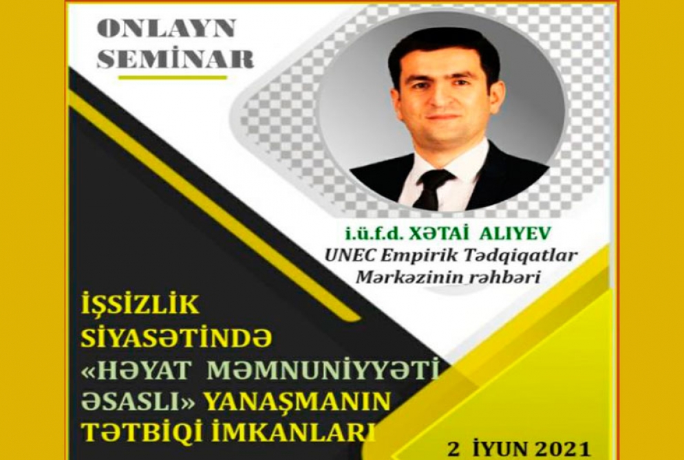 Onlayn seminar: İşsizlik siyasətində həyat məmnuniyyəti əsaslı yanaşmanın tətbiqi imkanları  
