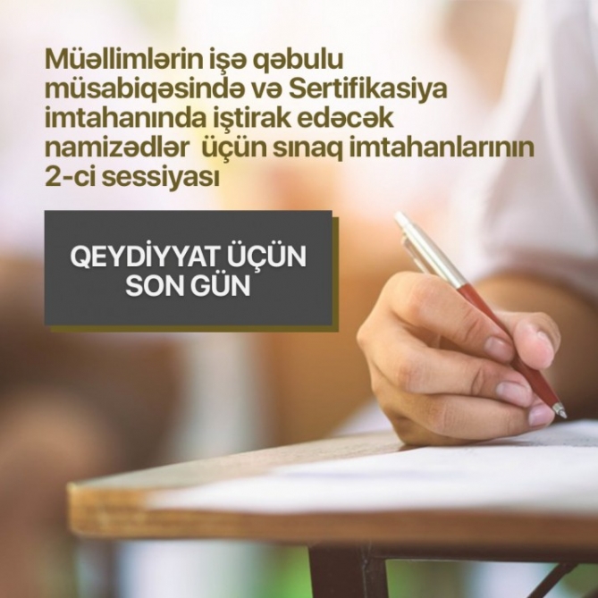 MİQ müsabiqəsində iştirak edəcək namizədlər üçün sınaq imtahanlarına qeydiyyat başa çatıb  