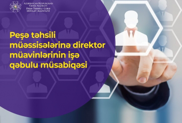 Peşə təhsil müəssisələrinə direktor müavinlərinin işə qəbulunun müsahibə mərhələsi yekunlaşıb