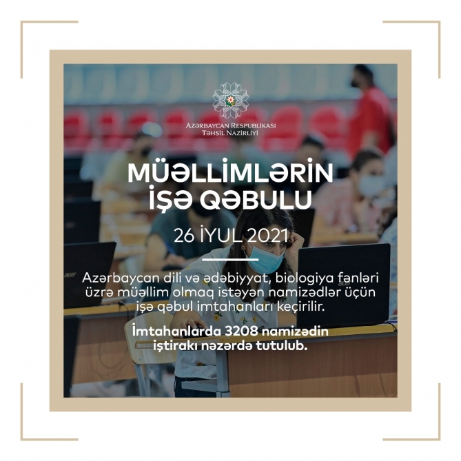 Müəllimlərin işə qəbulu üzrə test imtahanlarında bu gün 3 mindən çox namizəd iştirak edəcək  