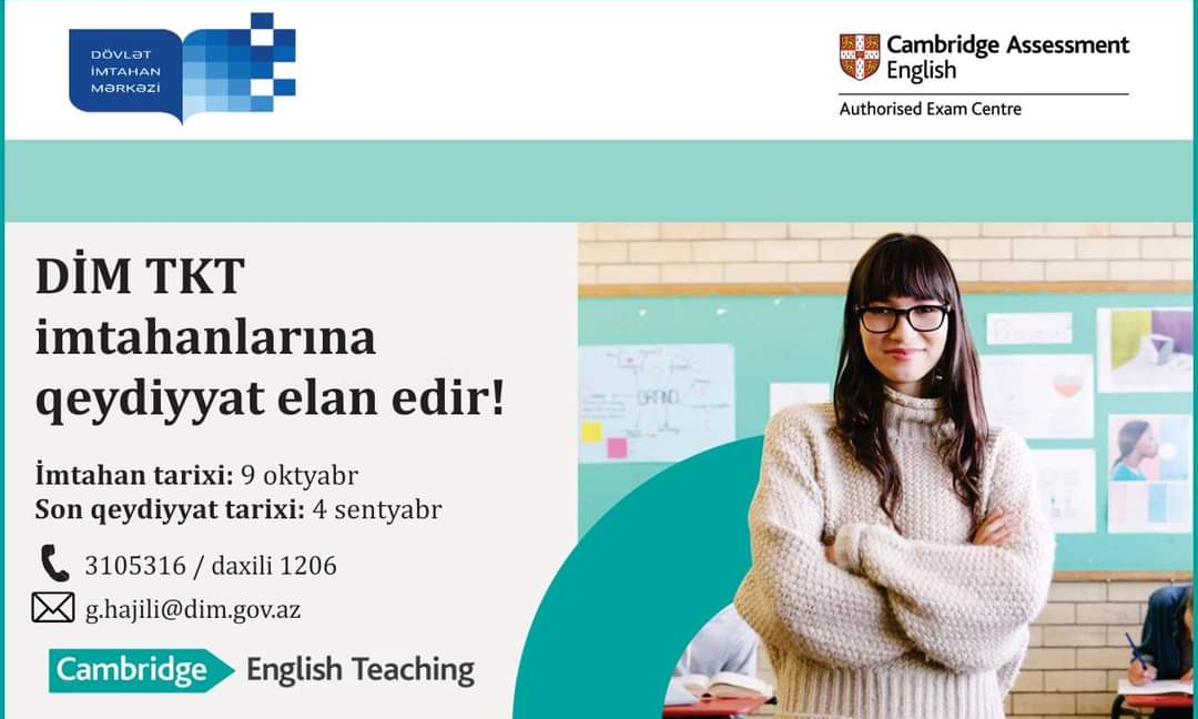 “Cambridge Assessment English” beynəlxalq qiymətləndirmə qurumunun TKT imtahanları üçün qeydiyyatı elan edilir!