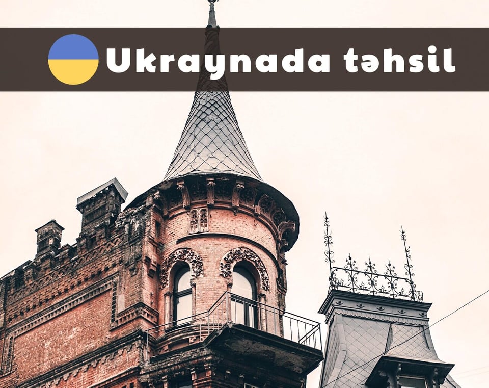 Bu sadə şərtlərlə Ukraynada təhsil ala bilərsiniz-Əsas üstünlüklər