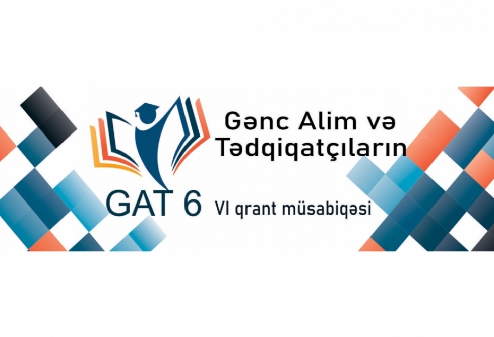6-cı qrant müsabiqəsinə layihə qəbul olunur  