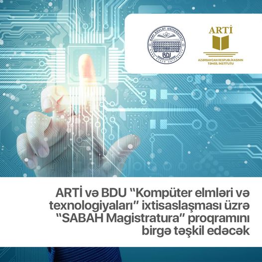 “Kompüter elmləri və texnologiyaları” ixtisaslaşması üçün bir sıra fəaliyyətlər təşkil ediləcək  