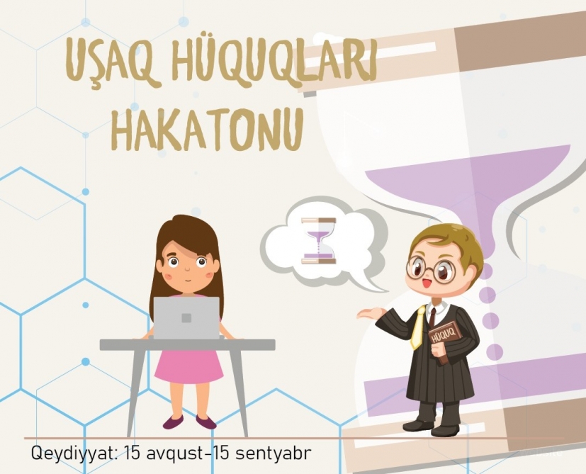 “Uşaq hüquqları” hakatonunda iştirak etmək istəyən məktəblilərin nəzərinə  