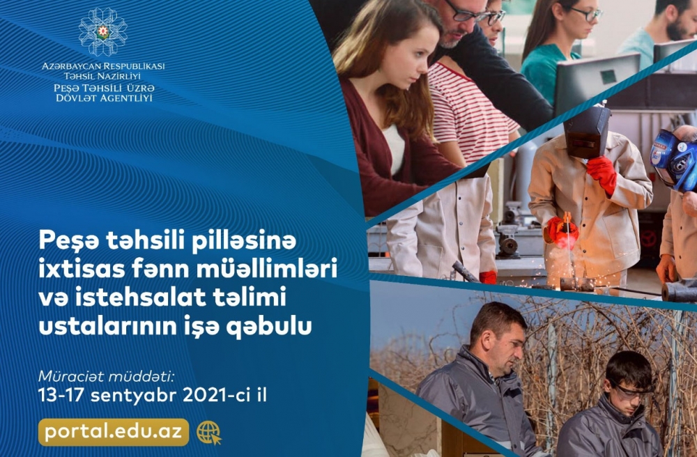 Peşə məktəblərinə ilk dəfə olaraq müəllim və istehsalat təlimi ustalarının imtahanla işə qəbuluna başlanılır