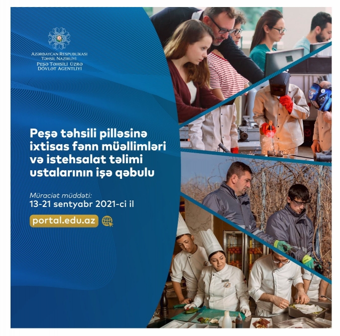 Peşə məktəblərinə müəllim və istehsalat təlimi ustalarının işə qəbulu prosesi davam edir-Son tarix  
