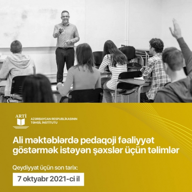 Ali məktəblərdə pedaqoji fəaliyyət göstərmək istəyən şəxslər üçün təlimlər təşkil olunacaq