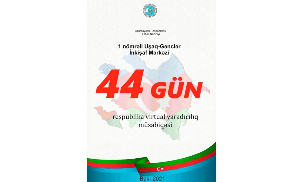 “44 Gün” respublika virtual yaradıcılıq müsabiqəsi keçirilir  