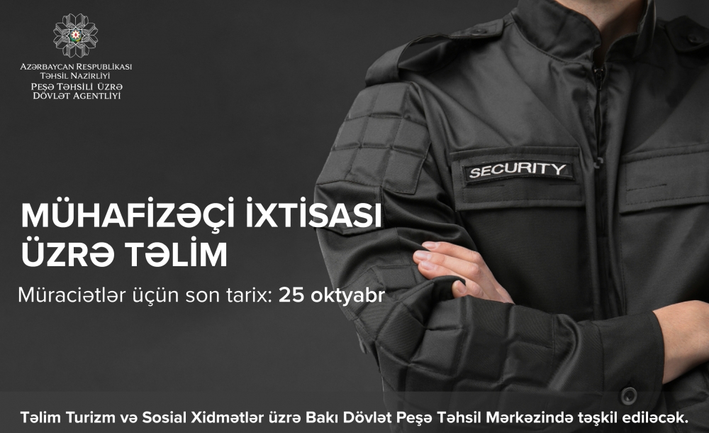 Mühafizəçi ixtisası üzrə qısamüddətli təlimlər keçiriləcək