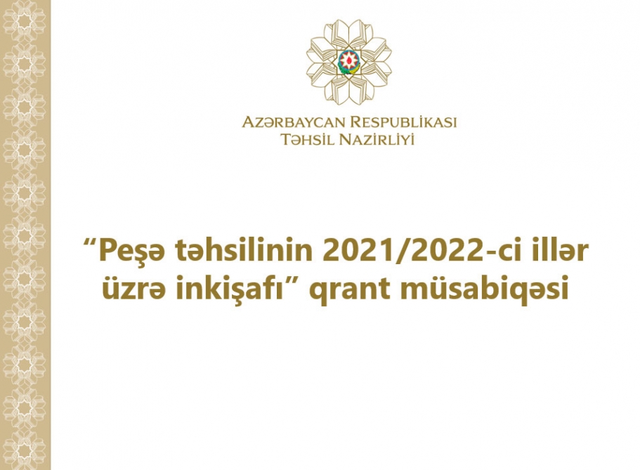 Peşə təhsilinin prioritet istiqamətləri üzrə qrant müsabiqəyə layihə qəbul olunur