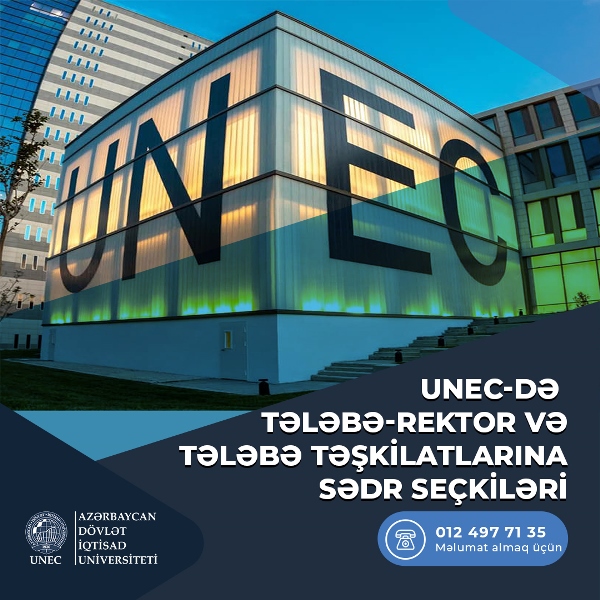 UNEC tələbə-rektor və tələbə təşkilatlarına sədr seçkilərinə start verilir  