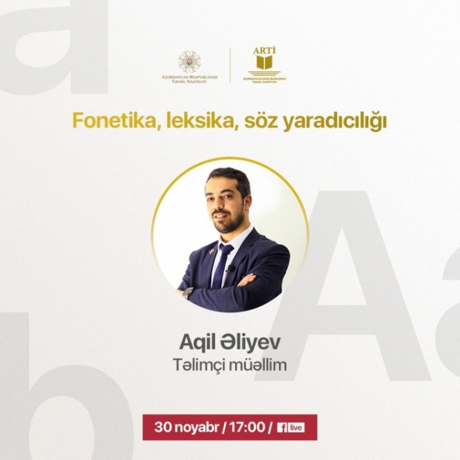 Təhsil İnstitutu “Fonetika, leksika, söz yaradıcılığı” mövzusunda vebinar təşkil edəcək