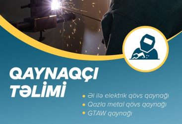 Qaynaqçı ixtisası üzrə təlimlərə ərizə qəbulu sabah başa çatır