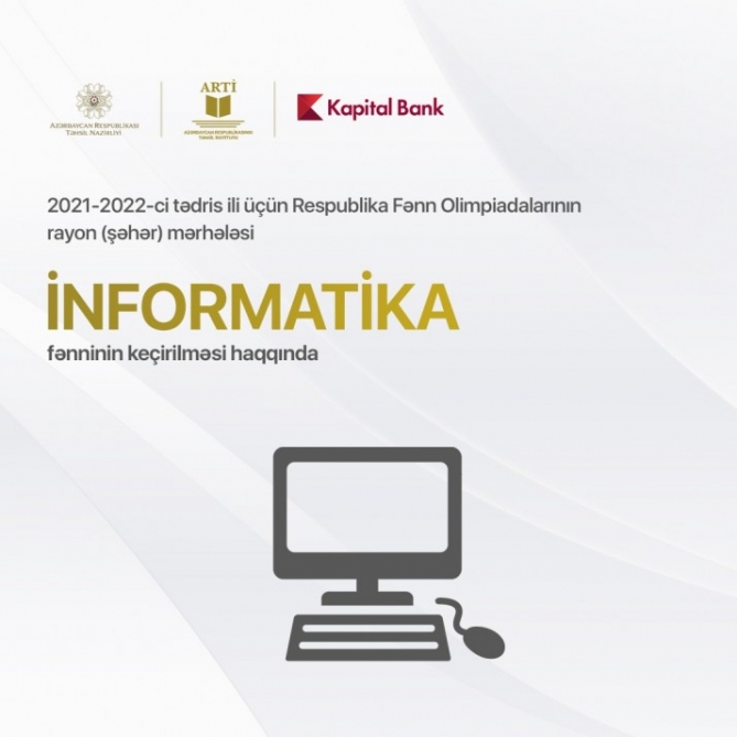 Sabah informatika üzrə fənn olimpiadasının I mərhələsi keçiriləcək