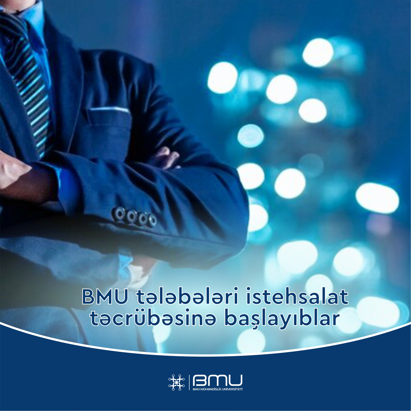 BMU tələbələrinin istehsalat təcrübəsi və təcrübə proqramı başlayıb  