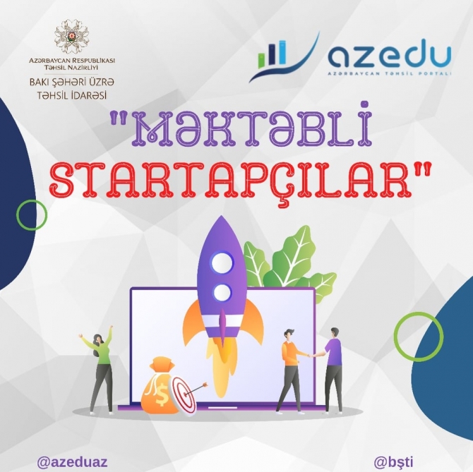 BŞTİ ilə AzEdu təhsil portalının ortaq layihəsi - “Məktəbli startapçılar” -FOTO