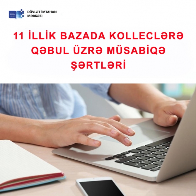Onbirillik bazada kolleclərin ixtisas seçiminə qəbul üzrə müsabiqə şərtləri  