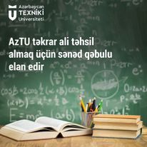 AzTU təkrar ali təhsil üçün sənəd qəbulu elan edir