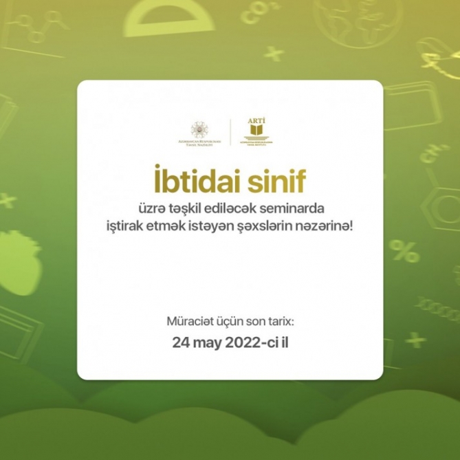 İbtidai sinif üzrə keçiriləcək seminara qeydiyyat sabah yekunlaşır