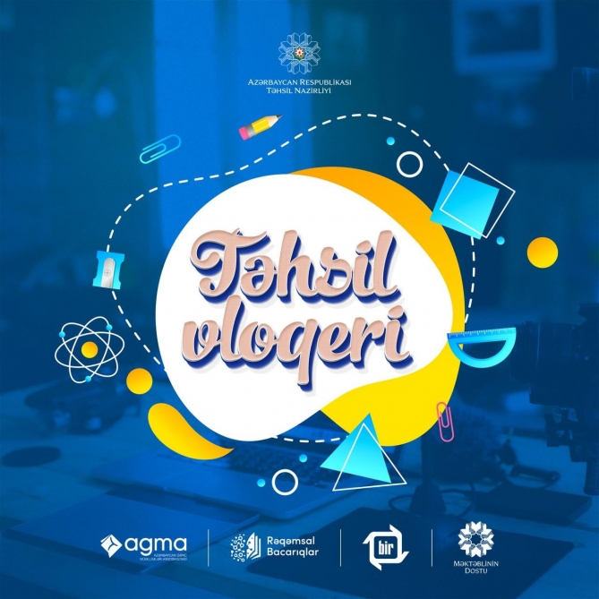 “Təhsil vloqeri” müsabiqəsinə müraciətlərin qəbulu yekunlaşıb