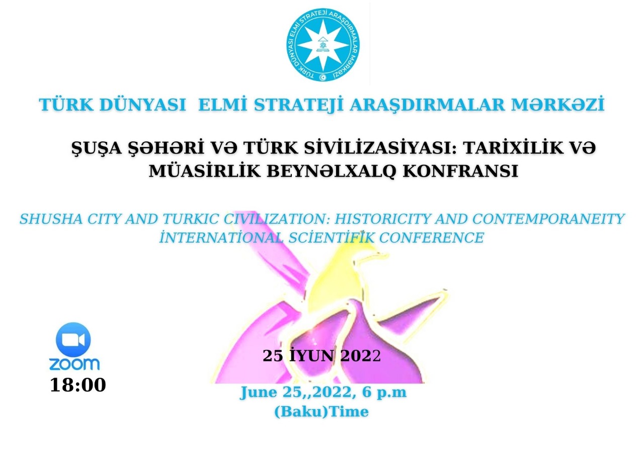 Türk Dünyası Elmi Strateji Araşdırmalar Mərkəzinin beynəlxalq konfransı keçirilib
