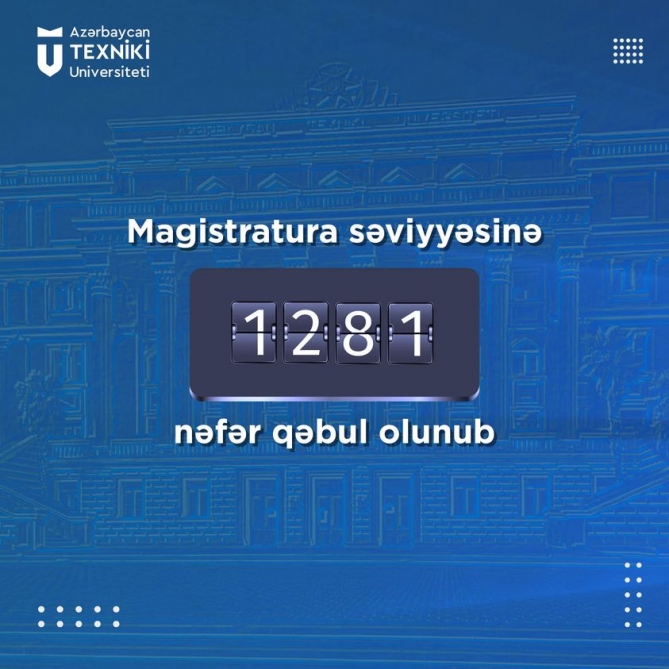 AzTU-nun magistraturasına qəbul olan bakalavrların sayı açıqlanıb