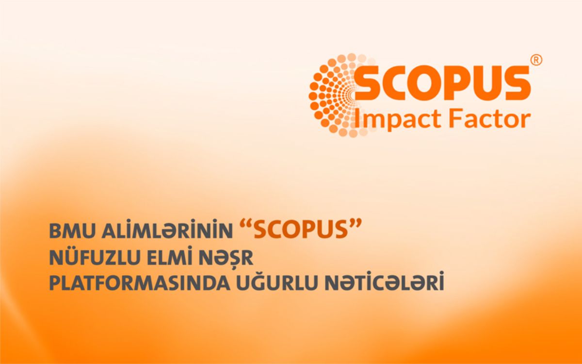 BMU alimlərinin nüfuzlu elmi nəşr platformasında nəticələri daha da yaxşılaşır  