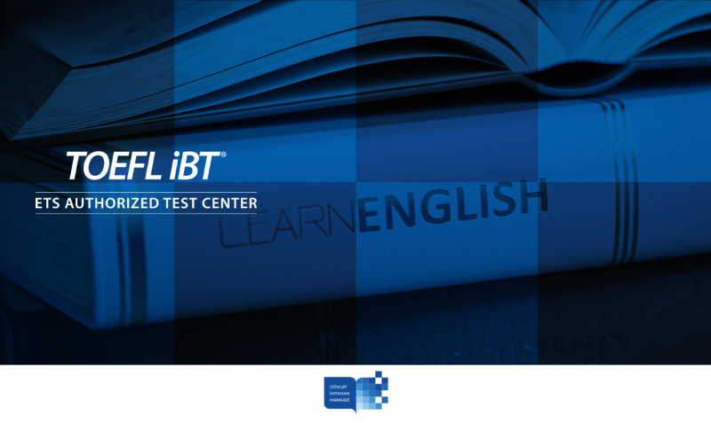      DİM-də TOEFL iBT imtahanı keçiriləcək     