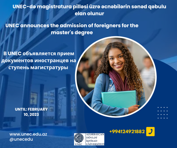 Əcnəbilərin nəzərinə: UNEC-də magistratura pilləsi üzrə sənəd qəbulu elan olunur
