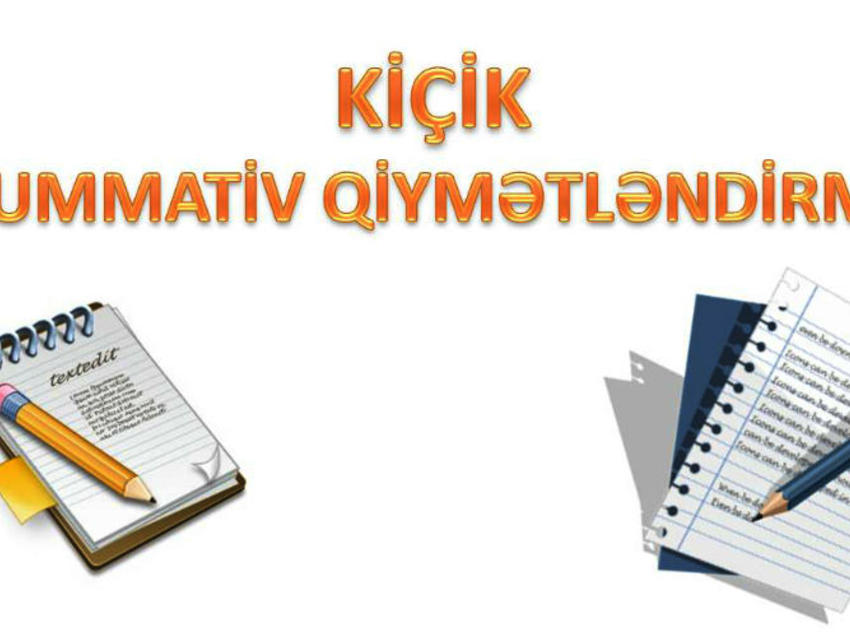 Bütün müəllimlərin yararlanacağı summativ hesablanma qaydaları – Sadə izahlarla