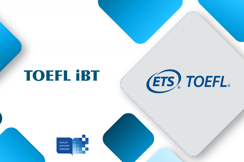 DİM-də TOEFL iBT imtahanı keçiriləcək