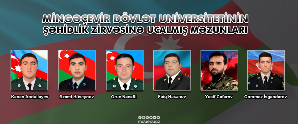 Şəhidlik zirvəsinə ucalmış məzunlarımız-MDU