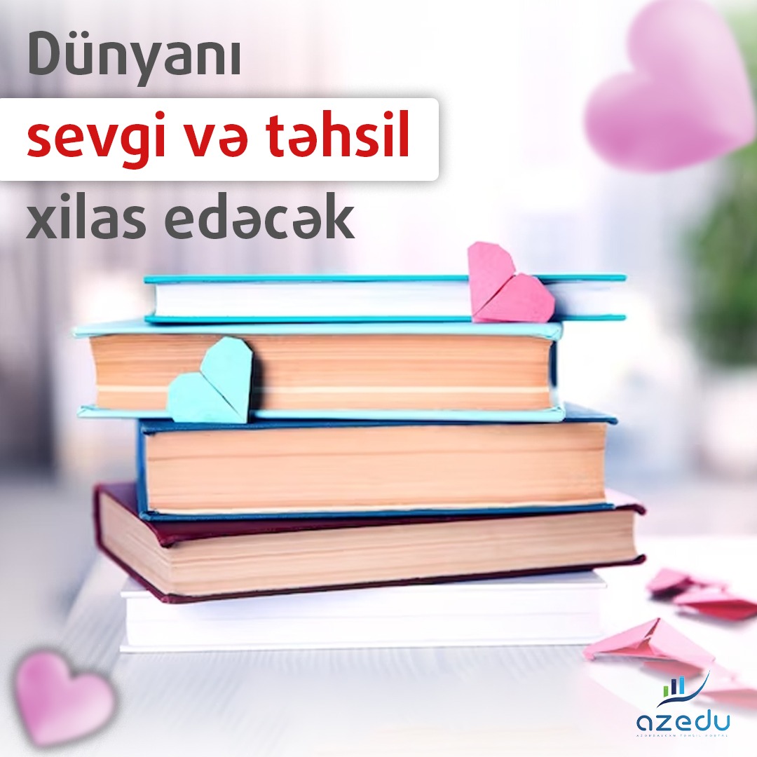 Dünyanı sevgi və təhsil XİLAS EDƏCƏK!