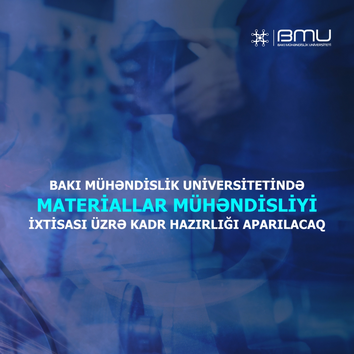 BMU-da daha bir yeni ixtisas - Materiallar mühəndisliyi