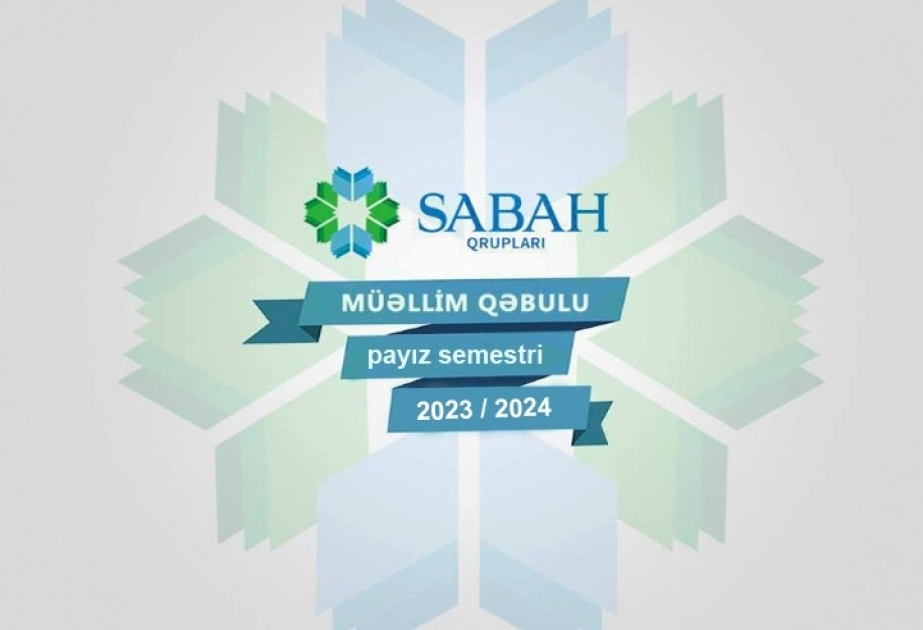 “SABAH” qruplarına müəllim seçimi davam edir