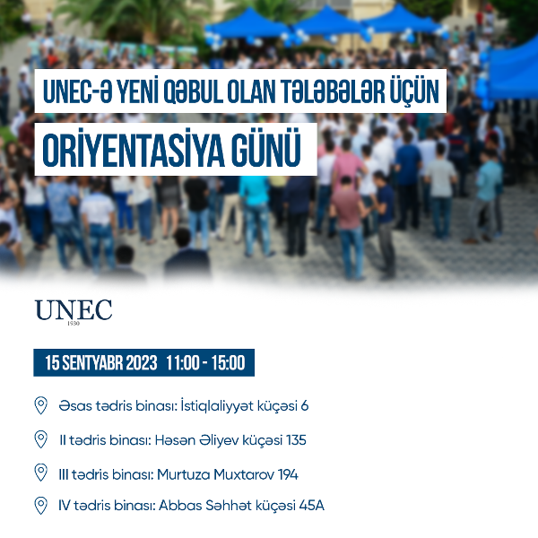 UNEC - in yeni tələbələri üçün Oriyentasiya günü keçiriləcək
