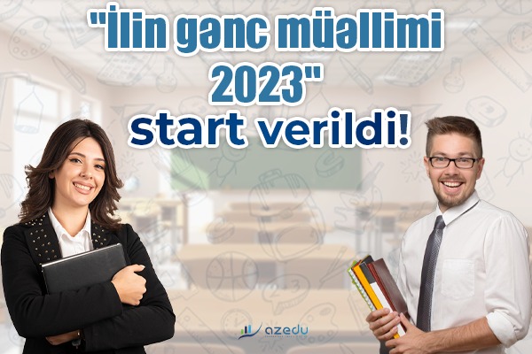 “İlin gənc müəllimi-2023” müsabiqəsinə qeydiyyat DAVAM EDİR