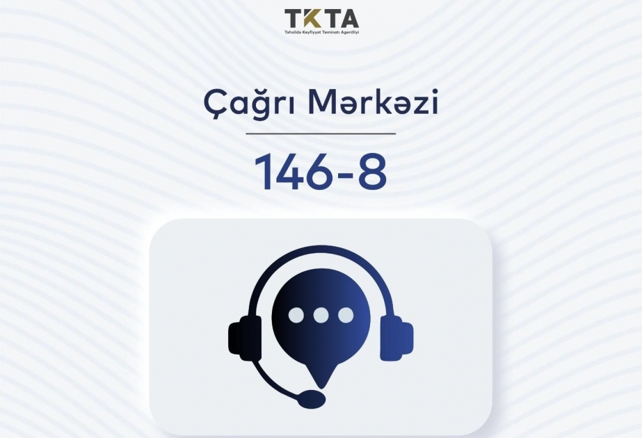 Təhsildə Keyfiyyət Təminatı Agentliyinin Çağrı mərkəzi istifadəyə verilir