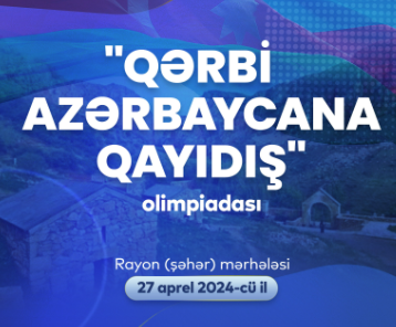 “Qərbi Azərbaycana qayıdış” olimpiadasının şəhər mərhələsi keçiriləcək