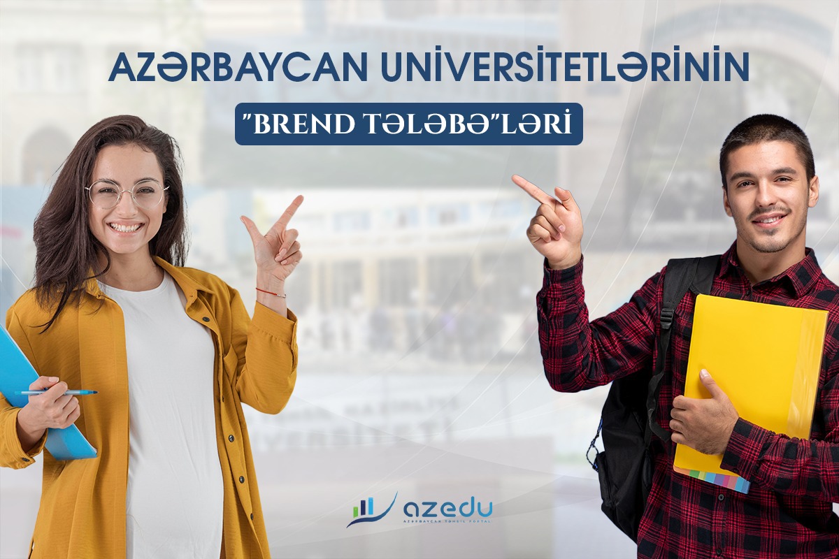 Azərbaycanın “Brend tələbə”ləri - SİYAHI 