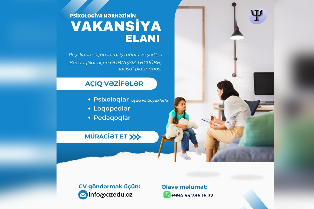 Psixologiya mərkəzi vakansiya elan edir